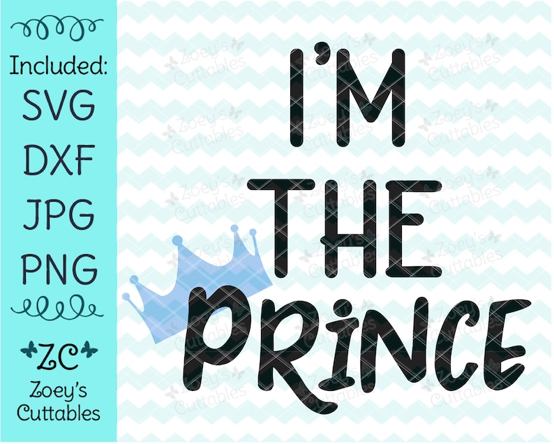 Im The Prince Svg Prince Svg Crown Svg Prince Crown Etsy