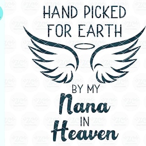 Hand gepflückt von meiner Nana im Himmel, Oma SVG, SVG, Verlust geliebt, Himmel, Cricut, Silhouette, Svg-Datei, Oma, handverlesen, druckbare