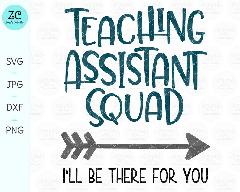 Download Teaching Assistant Squad SVG I'll Be There For You | Etsy