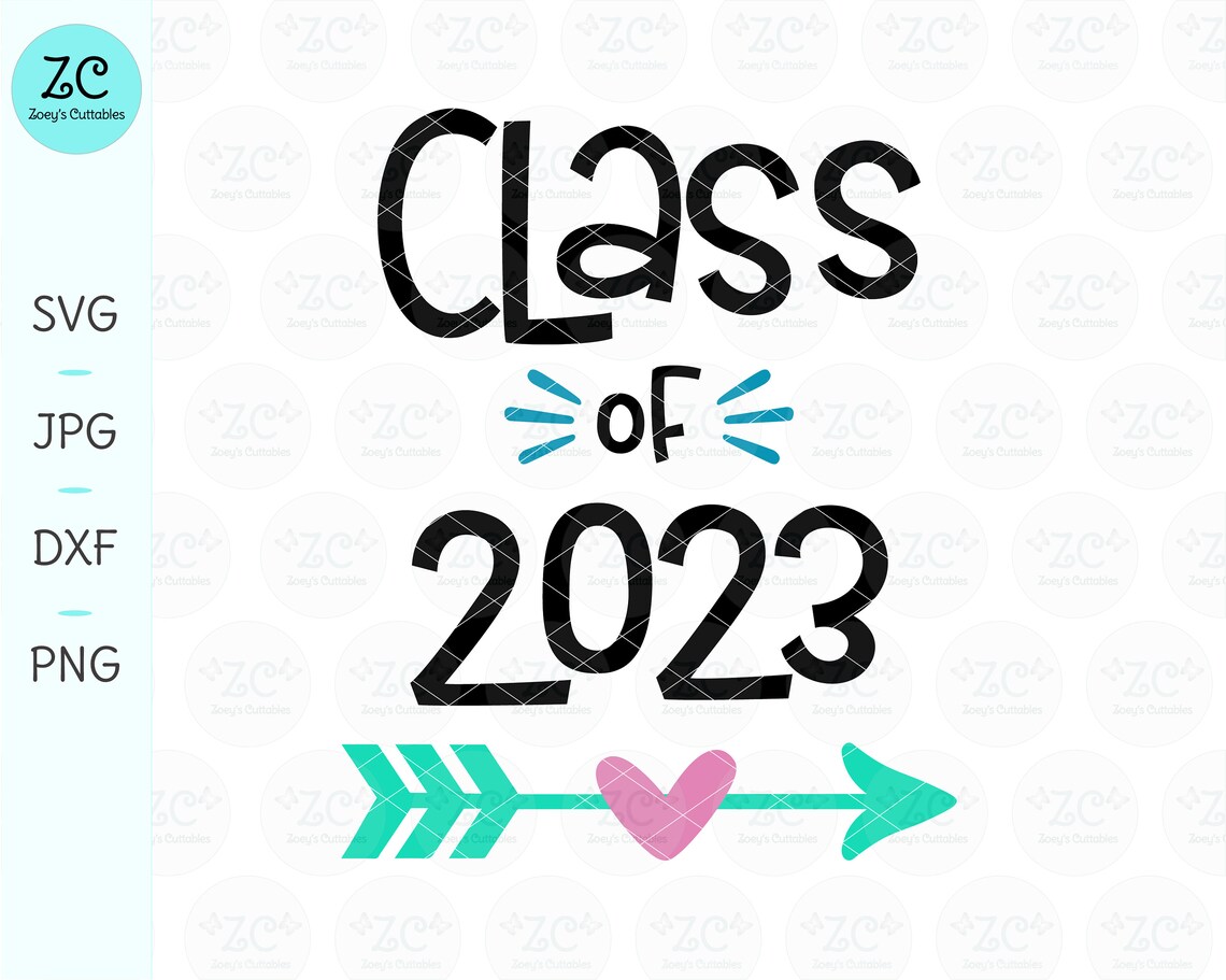 Class of 2023 SVG Graduation SVG Class Of End of School | Etsy