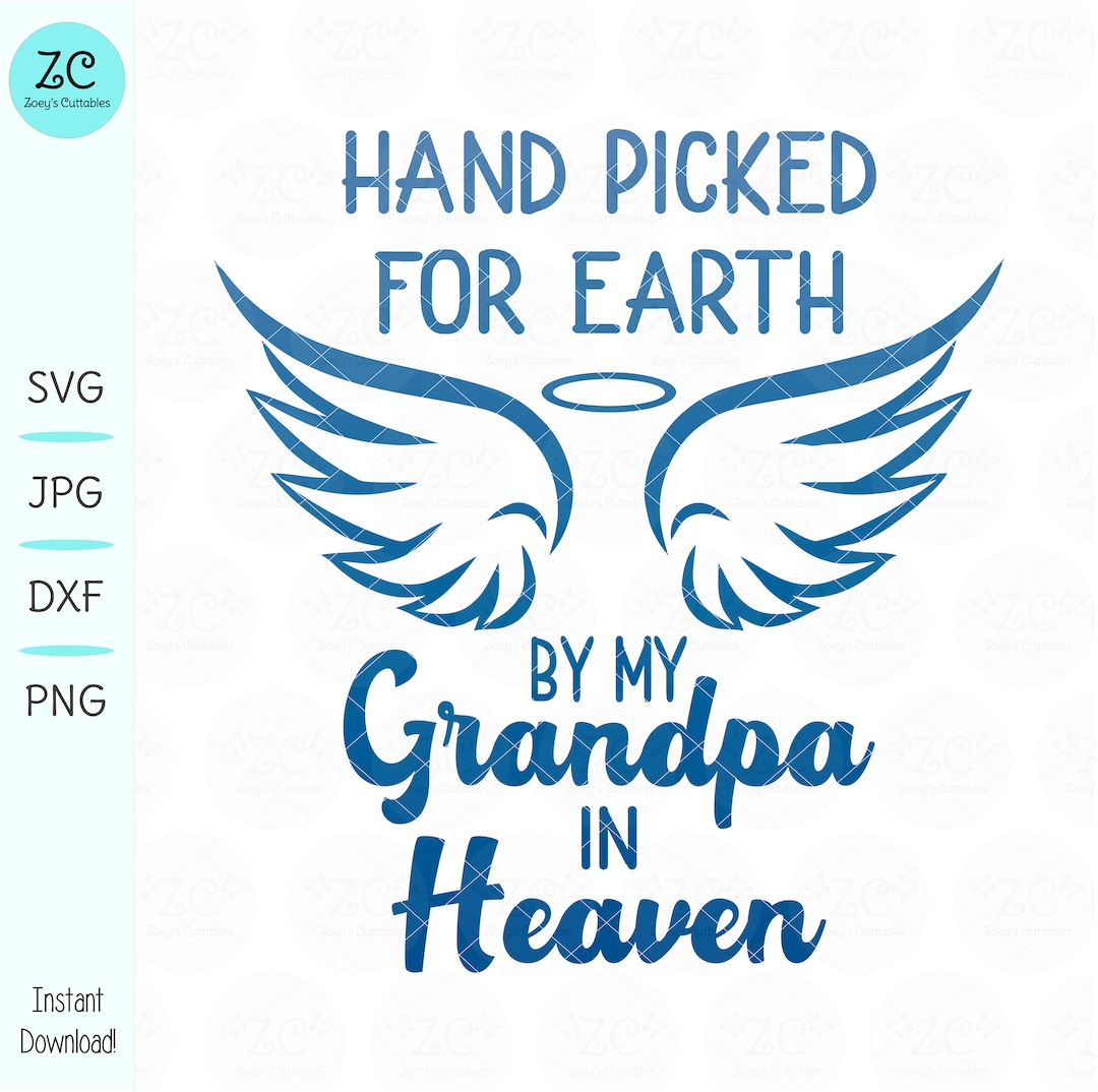 Hand Picked by My Grandpa in Heaven, Grandpa SVG, SVG, Loss Loved One