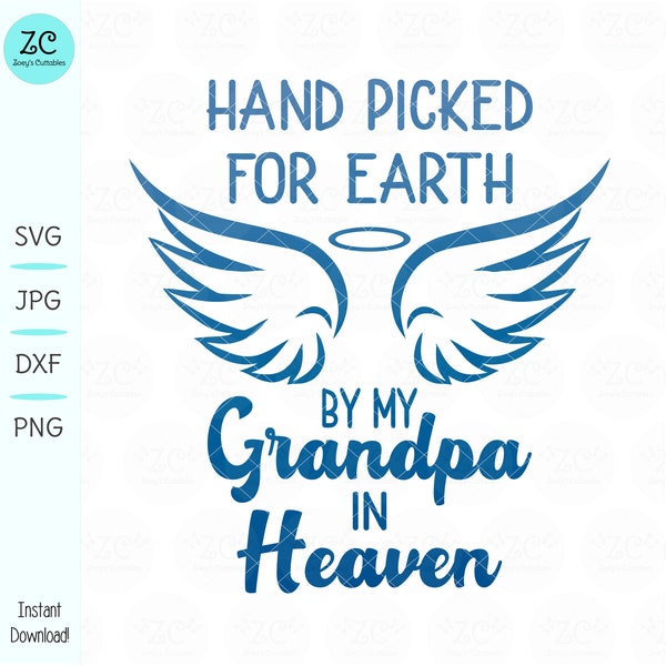 Hand Picked By My Grandpa in Heaven, Grandpa SVG, SVG, Loss Loved One, Heaven, Cricut, Silhouette, Svg File, Grandpa, Handpicked, Printable