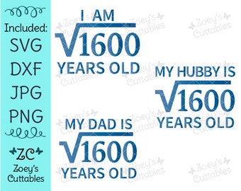 40 ° compleanno, 40 ° compleanno Svg, radice quadrata di 1600, compleanno in famiglia, Svg di compleanno, design di compleanno, Svg, file Svg, silhouette, Cricut, 40