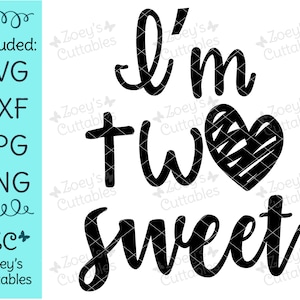 Ich bin zwei süße SVG, Geburtstag SVG, 2. Geburtstag SVG, süße Svg, süße Mädchen Svg, Geburtstag Svg, Cricut, Silhouette, Svg, Svg, Svg-Datei, zu süß