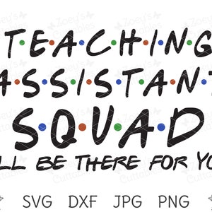 Esquadrão de assistentes de ensino SVG, estarei lá para você, presente do professor, assistente de ensino, design de esquadrão, SVG, arquivo Svg, Cricut, Cameo, assistente