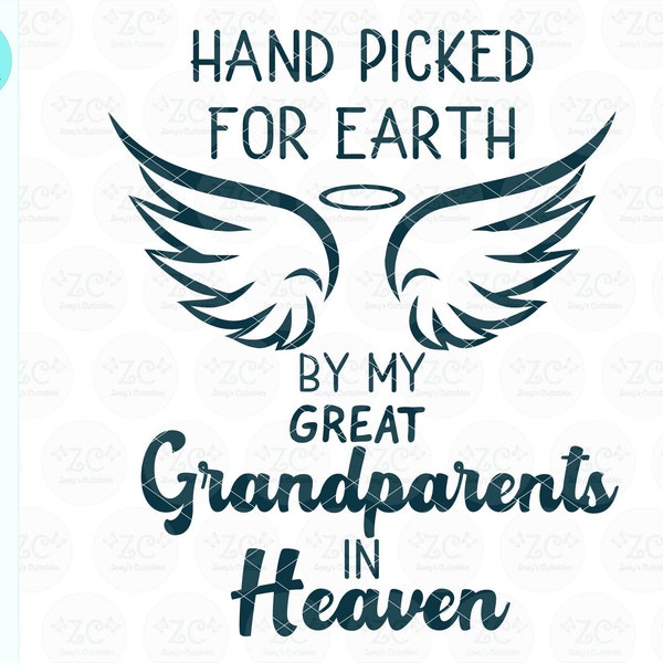 Hand Picked in Heaven, Great Grandparents SVG, Great Grandma SVG, Loved One, Heaven, Cricut, Silhouette, Svg File, Grandpa, Handpicked, Loss