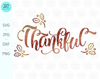 Thankful SVG, Thanksgiving SVG, Thankful Script, Thankful Hand Lettering, Thanksgiving, Fall, Cricut, Silhouette, Svg, Digital File, Decor