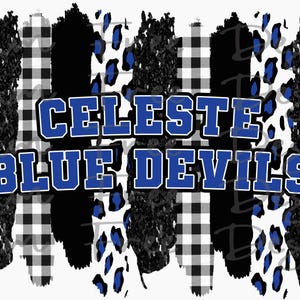 May include: A graphic design featuring the text "CELESTE BLUE DEVILS" in blue and white, set against a backdrop of black and white patterns, including plaid, brushstrokes, and leopard print accents.