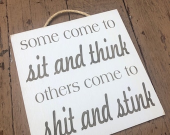 SOME COME TO SIT AND THINK TIN SIGN
