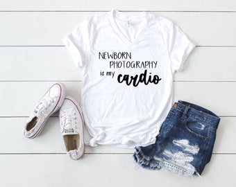 Photographer's "Newborn Photography Is My Cardio" T-Shirt