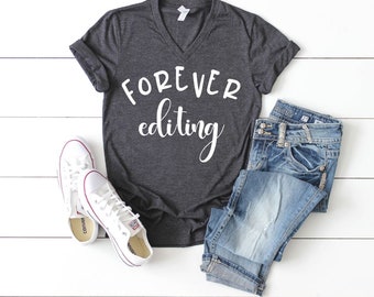 Photographer's "Forever Editing" T-shirt