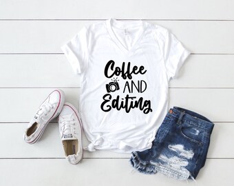 Photographer's "Coffee and Editing" T-Shirt