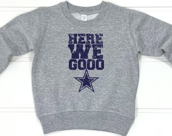 Here We GOOO Dallas Football Kids Sweatshirt | Dallas Football Fan Youth Game Day Texas Sports Shirt | Dak Star Sweatshirt | Cowboy Kid Gift