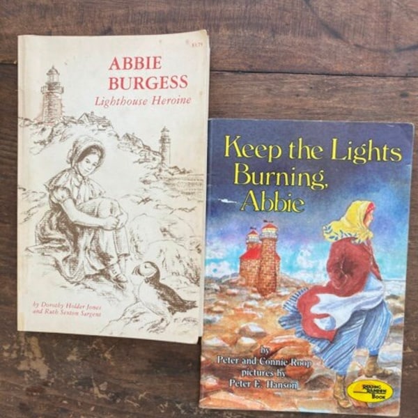 Abbie Burgess Lighthouse Heroine by Dorothy Holder JOnes & Keep The Lights Burning, Abbie by Peter and Connie Roop Reading Rainbow Book