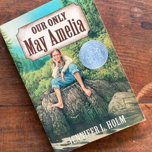 Our Own May Amelia by Jennifer L Holm Newbery Honor Book Harper Trophy Book