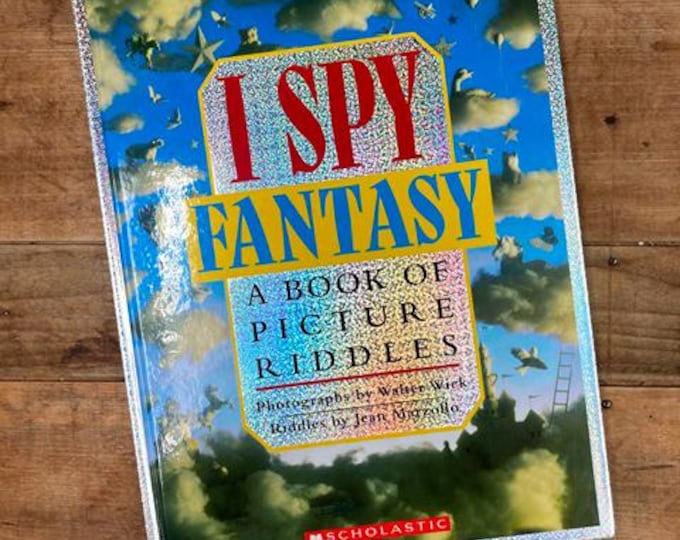 I Spy Fantasy A Book of Picture Riddles by Walter Wick Riddles by Jean ...