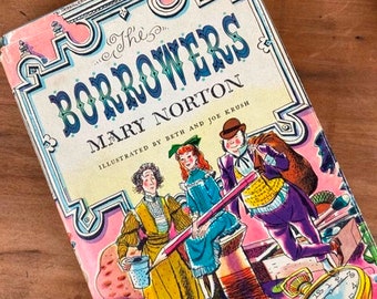 The Borrowers by Mary Norton Illustrated by Beth & Joe Krush Classic Literature for Preteen Young Adult Fiction 1953 Edition