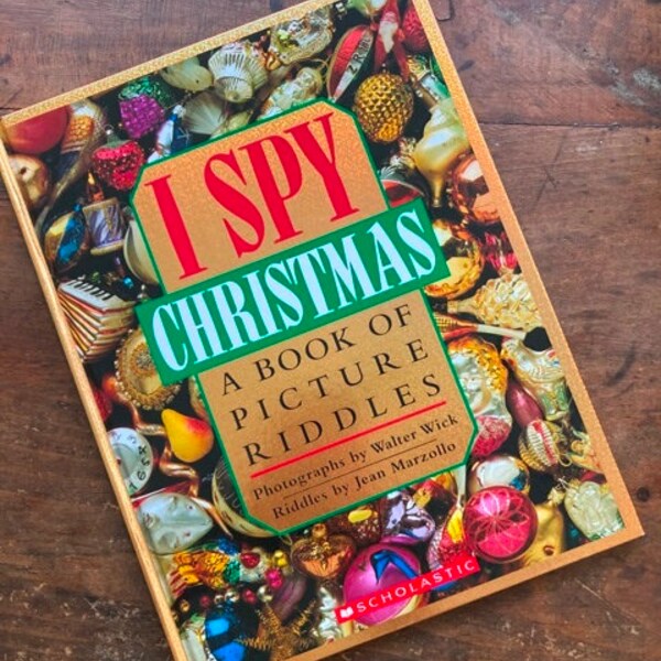 I Spy Christmas A Book Of Picture Riddles Photos by Walter Wick Riddles by Jean Marzollow 1992