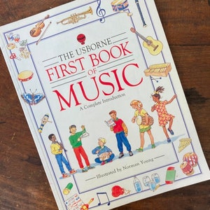 The Usborne First Book of Music A Complete Introduction Illustrated by Norman Young Teaching Children Music