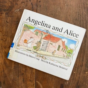 Angelina And Alice by Katharine Holabird Illustrated by Helen Craig Children&#39;s Picture Book Angelina Ballerina Book
