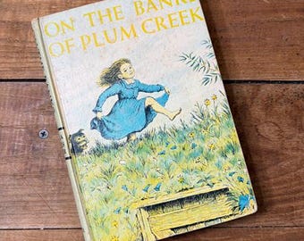 On The Banks Of Plum Creek by Laura Ingalls Wilder Little House On The Prairie Series