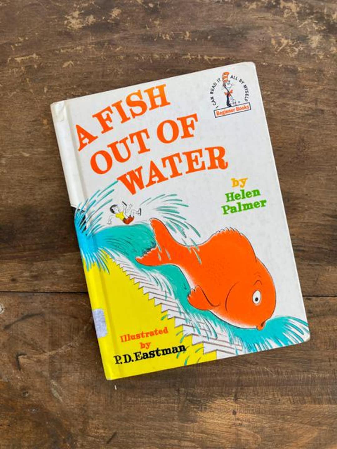 A Fish Out of Water by Helen Palmer (mrs. Dr Seuss) Illustrated by P D ...