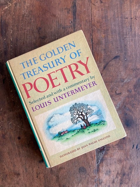 The Golden Treasury of Poetry selected and with a commentary