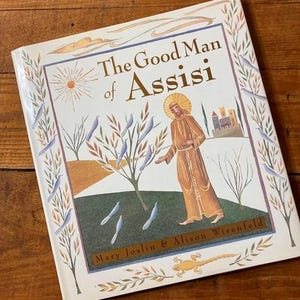 The Good Man of Assisi by Mary Joslin & Alison Wisenfeld Hardcover Children&#39;s Picture Book