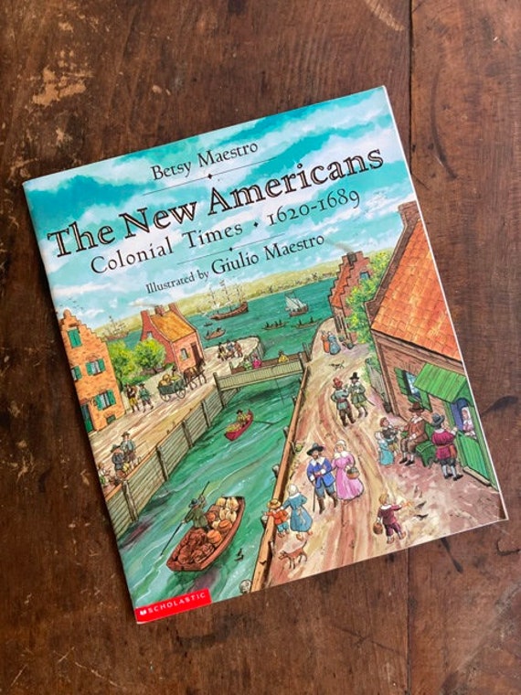 The New Americans: Colonial Times 1620-1689, Betsy Maestro - Etsy