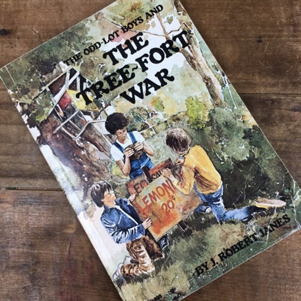 The Tree-Fort War by J Robert Janes The Odd Lot Boys The Tree Fort War Juvenile Young Adult Fiction