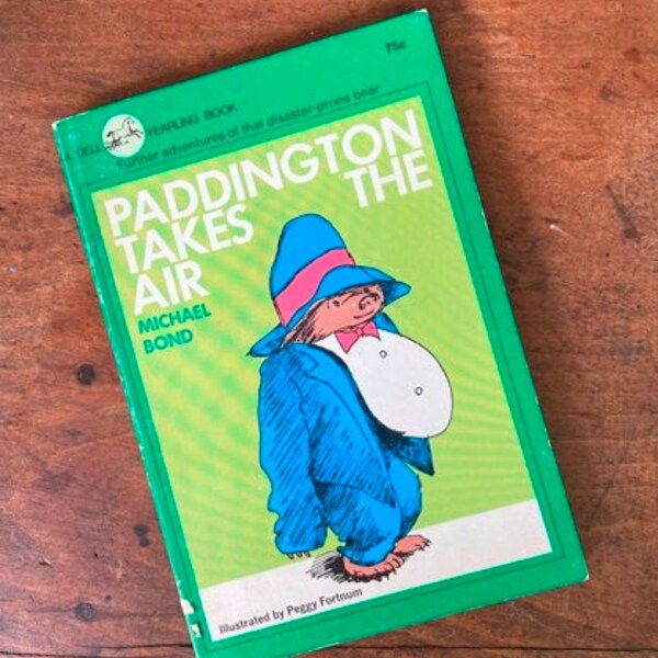 Paddington Takes The Air by Michael Bond  Pictures by Peggy Fortnum Classic Children's Literature