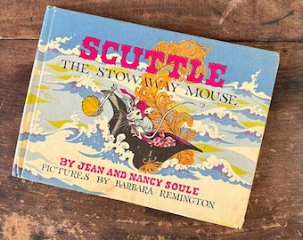 Scuttle The Stowaway Mouse Jean and Nancy Soule Barbara Remington