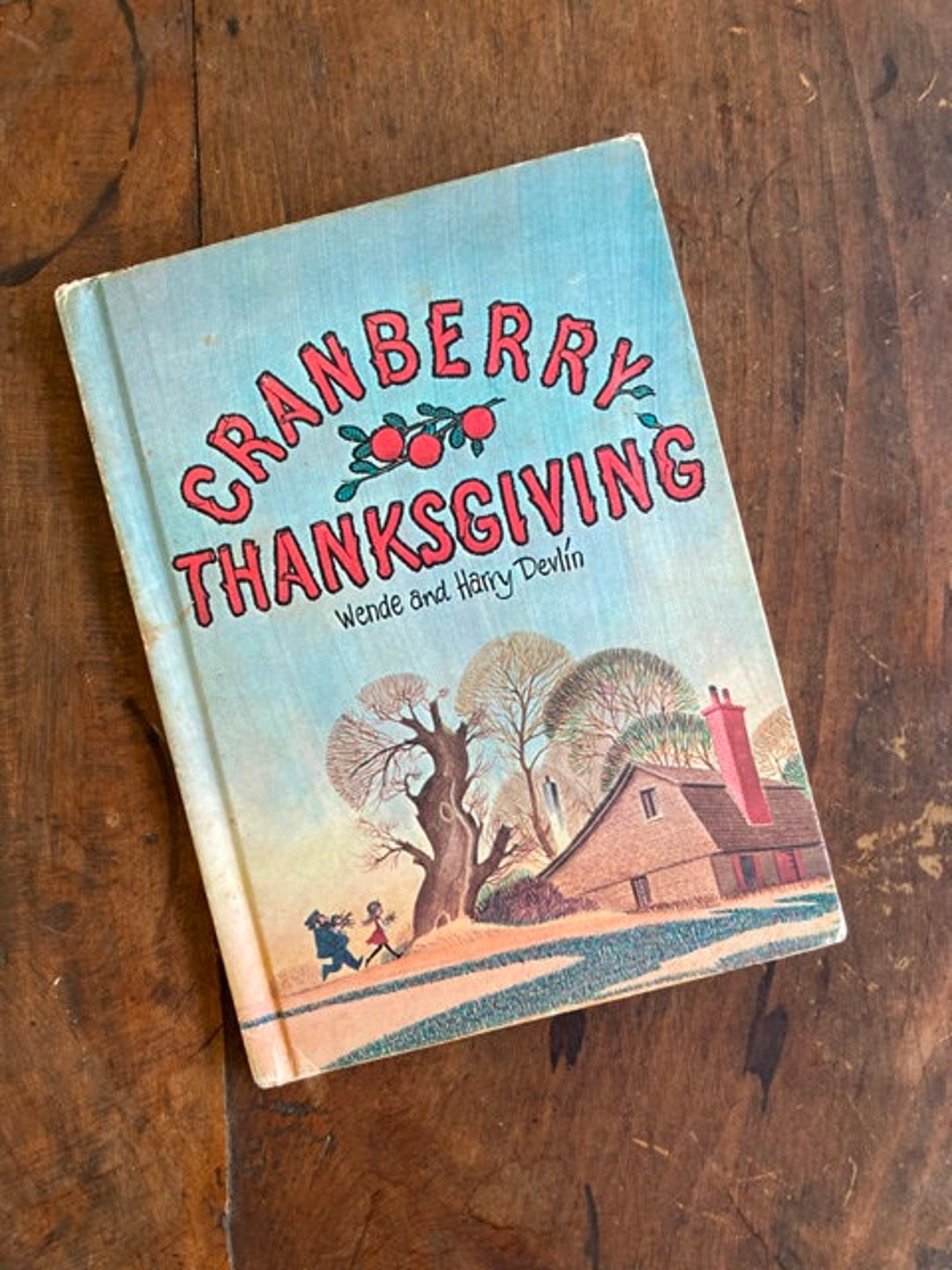 Cranberry Thanksgiving Written and Illustrated by Wende and Harry