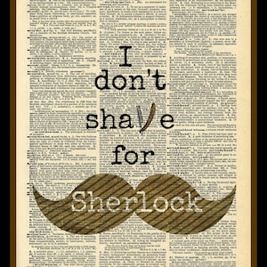 Buy 2 Get 1 Free Mix & Match I Don&#39;t Shave For Sherlock John Watson Quote Sherlock Holmes Fan Art