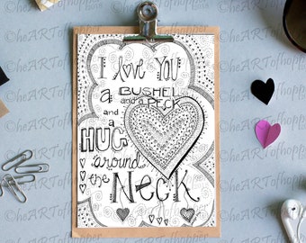 I love you a bushel and a peck and a hug around the neck. Fun gift for the one you love.