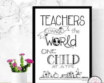 Teachers change the world one child at a time | Teacher appreciation gift | Teacher gift end of school | Teacher thank you