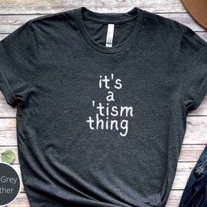 Autism shirt, It's a 'tism thing. Different not less, Neurodiversity, Autism Awareness, Infinity tee Spectrum Shirt, Autism Acceptance, plus