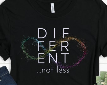 Different not less shirt, Neurodiversity, Autism Awareness tee Spectrum Shirt, infinity Rainbow TShirt, Autism Acceptance T Shirt Gift