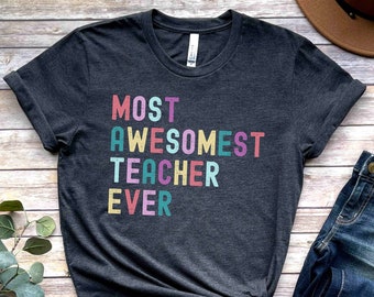 Funny teacher shirt, Most awesomest teacher ever, teacher gift, gift for teacher, Teacherlife tee, bright colours t-shirt, kindergarten