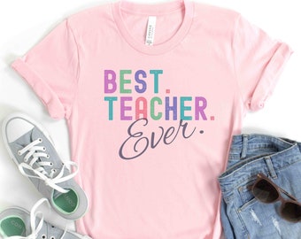 Funny teacher shirt, Best teacher ever, teacher gift, gift for teacher, Teacher life tee, bright colours teacher t-shirt, kindergarten
