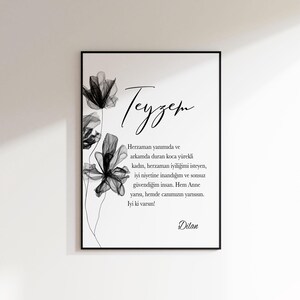 May include: Black and white printable art print with a floral design and a message in Turkish that reads "Teyzem Herzaman yanımıda ve arkamda duran koca y&uuml;rekli kadın, herzaman iyiliğimi isteyen, iyi niyetine inandığım ve sonsuz g&uuml;vendiğim insan. Hem Anne yarısı, hemde canımızın yarısısın. Iyi ki varsın!" and is signed "Dilan".