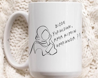 Bizde yorulduk Hijab - Tasse