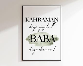 Kahraman babam | baba icin hediye | babalar günü hediyesi | gift dad, turkish poster, gift father's day