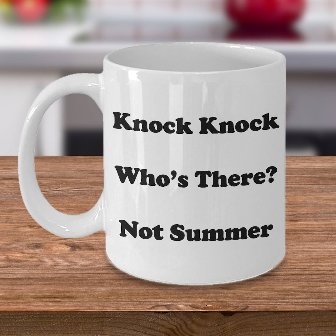 Knock Knock Joke/funny Coffee Mug/funny Gift Idea/bad Weather/hilarious