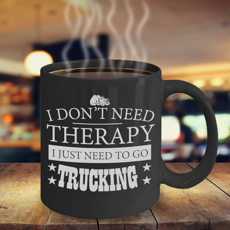 Coffee Mug for Truck Drivers Just Go Trucking Funny Gift Idea for
