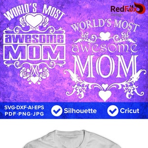 La mamá más impresionante del mundo - Día de la Madre SVG Especial, SVG Cut File, DXF, Png, Eps, Pdf, Ai, Cricut, Silhouette Studio, Descarga Instantánea