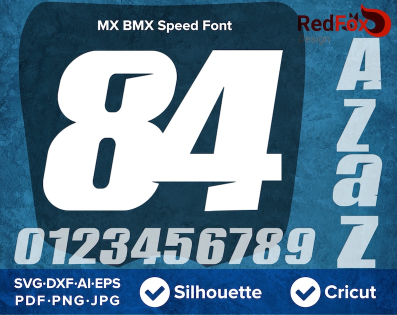 May include: White numbers 84 in a bold, stylized font against a blue background. The numbers are part of a font set that includes numbers 0-9 and letters A-Z. The text "MX BMX Speed Font" is at the top of the image. The text "RedFox Design" is in the upper right corner of the image. The text "SVG-DXF-AI-EPS PDF-PNG-JPG" is at the bottom left of the image. The text "Silhouette" and "Cricut" are at the bottom of the image.