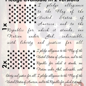May include: Two versions of the Pledge of Allegiance are shown with a black and white American flag graphic. The text reads "I pledge allegiance to the Flag of the United States of America, and to the Republic for which it stands, one Nation under God, indivisible, with liberty and justice for all."