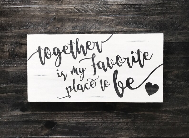 Together is my favorite place to be wood sign wedding gift Etsy