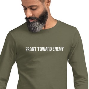 Front Toward Enemy Unisex Long Sleeve Tee